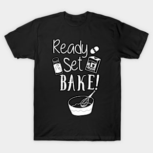 Ready , Set Bake Text Art T-Shirt